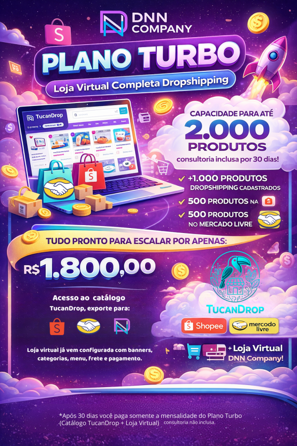 Pacote Completo Dropshipping – Loja Virtual DNN Company + TucanDrop (Plano Turbo)