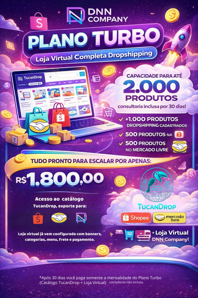 Pacote Completo Dropshipping – Loja Virtual DNN Company + TucanDrop (Plano Turbo)