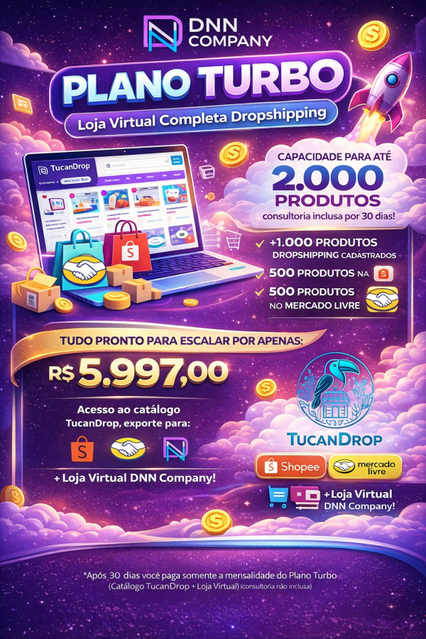 Pacote Completo Dropshipping – Loja Virtual DNN Company + TucanDrop (Plano Turbo)
