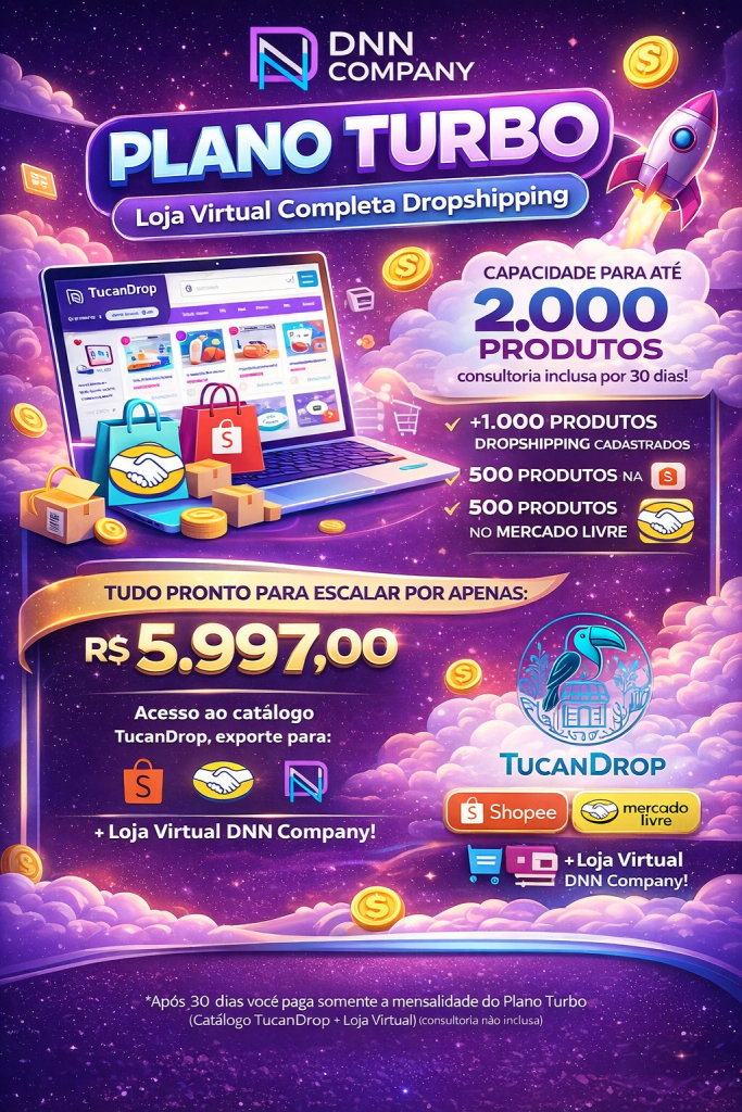 Pacote Completo Dropshipping – Loja Virtual DNN Company + TucanDrop (Plano Turbo)